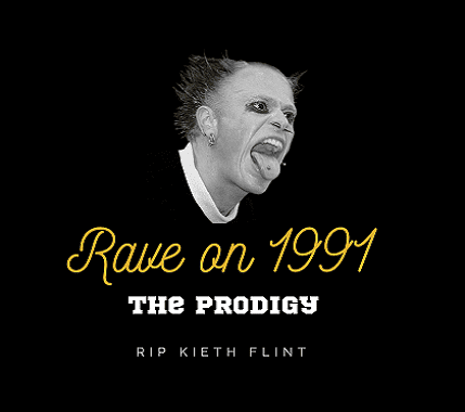 Rave On 1991 with The Prodigy & Keith Flint's Success.