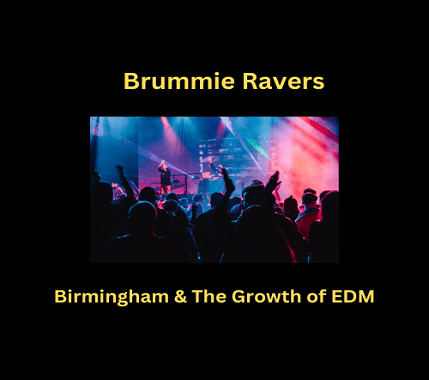 Rave Music & The Growth of Birmingham's EDM Nightlife