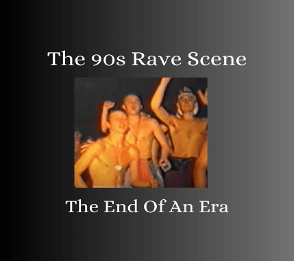 The Popular 90s Rave Scene: Learn What Happened