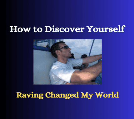 How To Discover Yourself by Joining The Rave Community