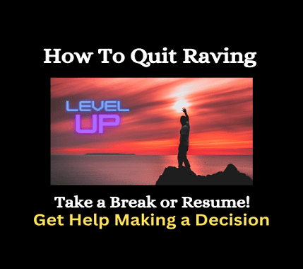 Breaking From The Rave Scene: How To Quit For Good