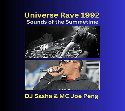 How to Remember Universe Rave 1992 & DJ Sasha