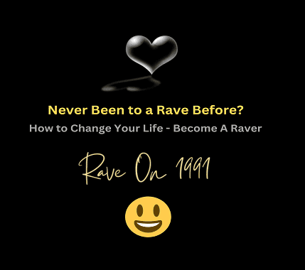 How to Change Your Life - Become A Raver