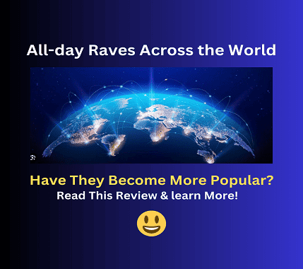 Have All-day Raves Become More Popular in 2024?