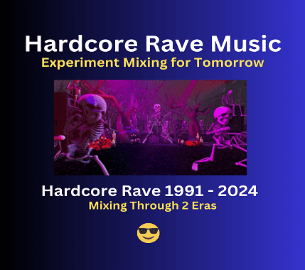 Hardcore Rave Music - How to Experiment Mixing in 2024