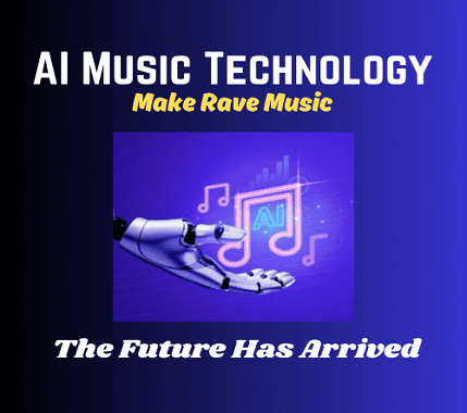 AI Music Technology - A New Way to Make Rave Music